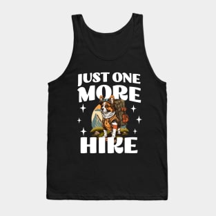 Just One More Hike - anAdventure Wanderlust - Hiking and Dog Lover Tank Top